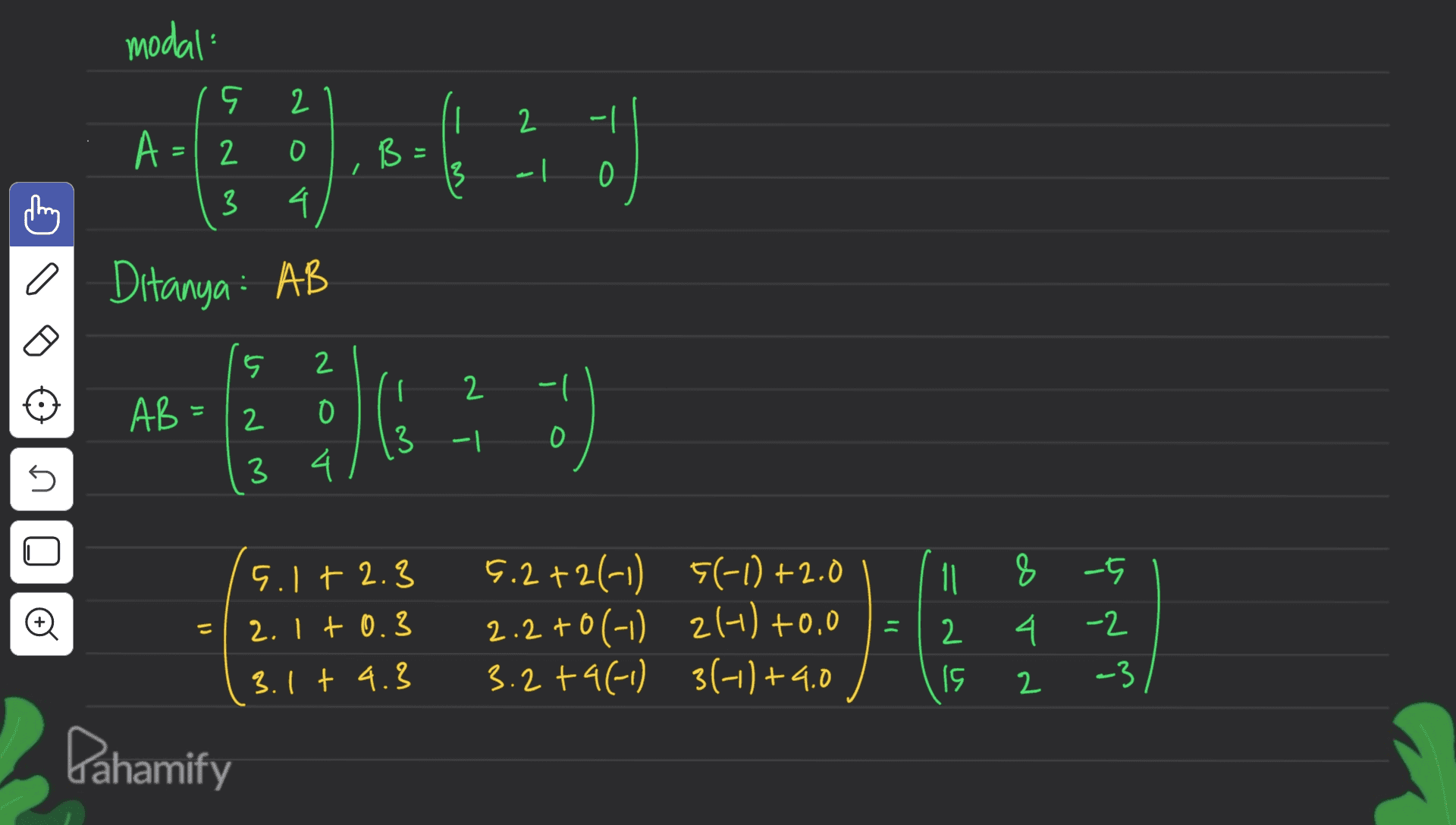 2 modal 도 9 며 2 3 | 2 다. 0 B II 해 니 0 4. 0 Ditanya AB 5 2 2 AB 2 0 3 1 이 3 4 U 5.1+ 2.3 11 8 25 1③ E 2. I + 0.3 5.2 +2(-1) (-1) + 2.0 2.2 +0(-1) 211) +0,0 3.2 +91-1) 3(-1) +4.0 2 4 -2 3. I + 4.8 2 3 Pahamify 