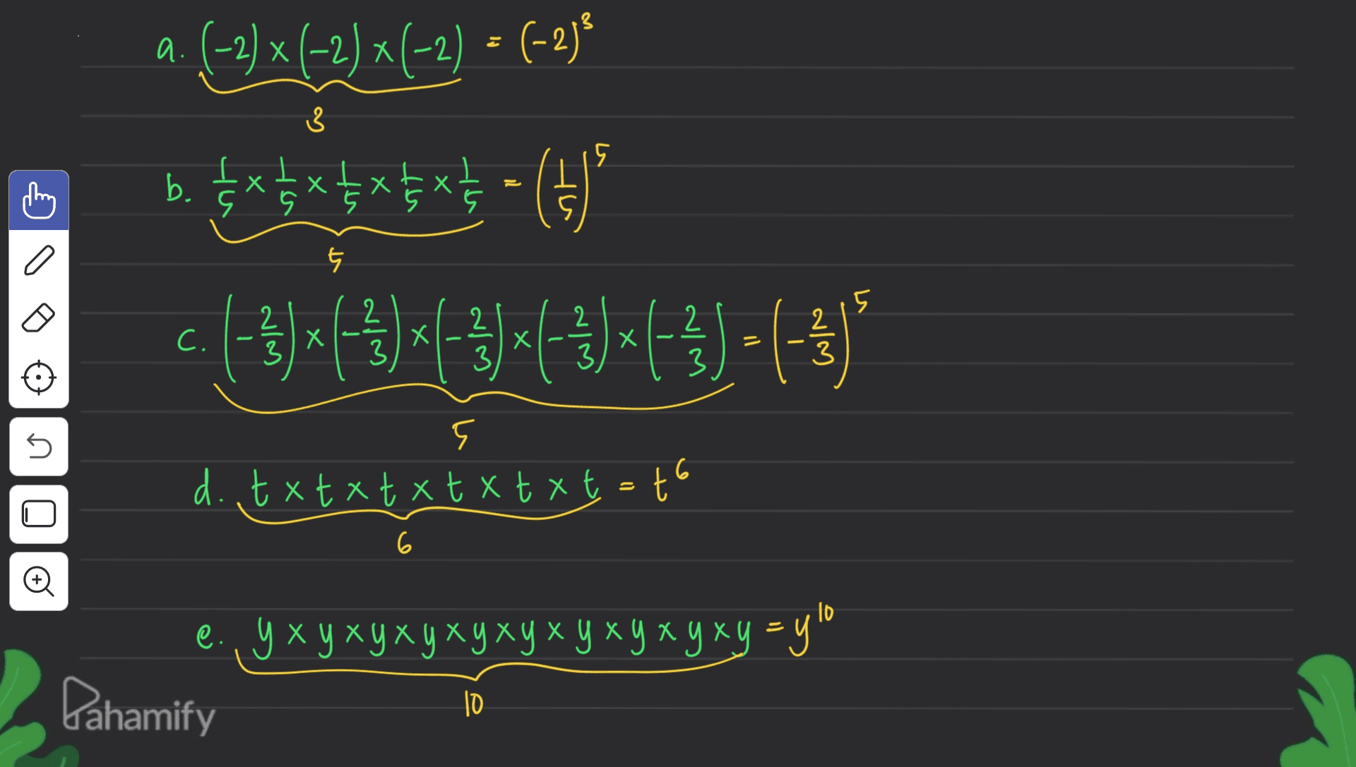 a. (-2) х (-2) х (-2) = (-2)* 3 b. я S С. }} } } -(t)" (-3) (-) (-2)-(-) (-2)-(-3) txtxt txtx - ° U 5 U 6 (о е. Ухухуху хуху хуxухиху = 9 Pahamify D 