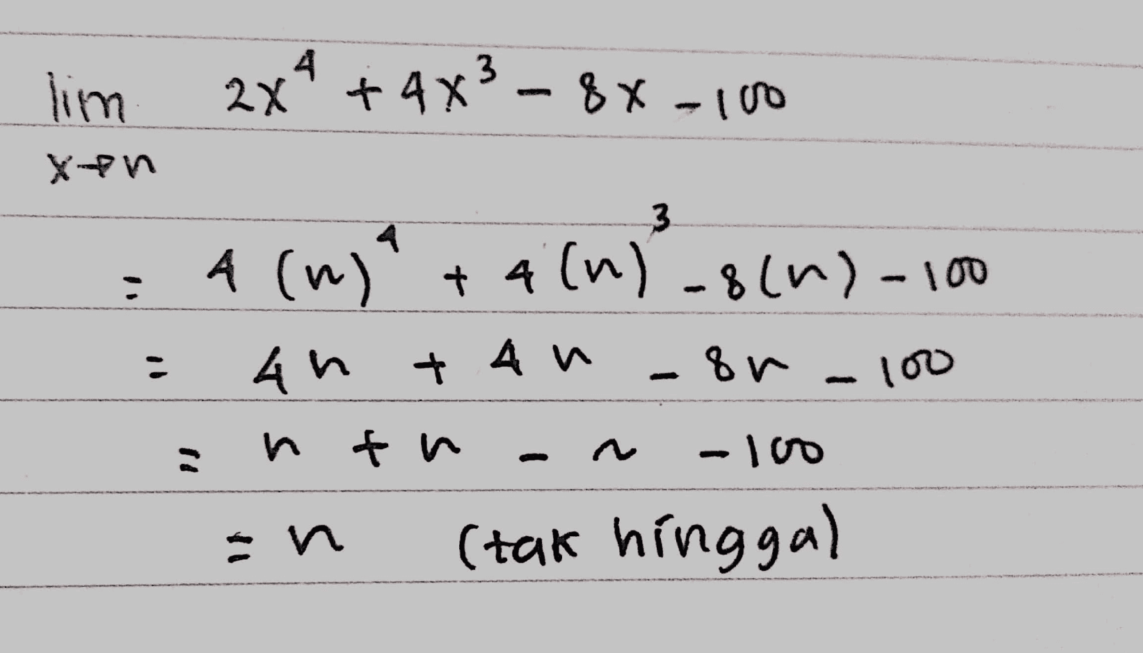 2x4 + 4x3 – 8X-100 lim xen 3 A A (n)a taln) -8(n)-100 4 h tau tan -8r 100 n tu -100 n (tak hinggal 