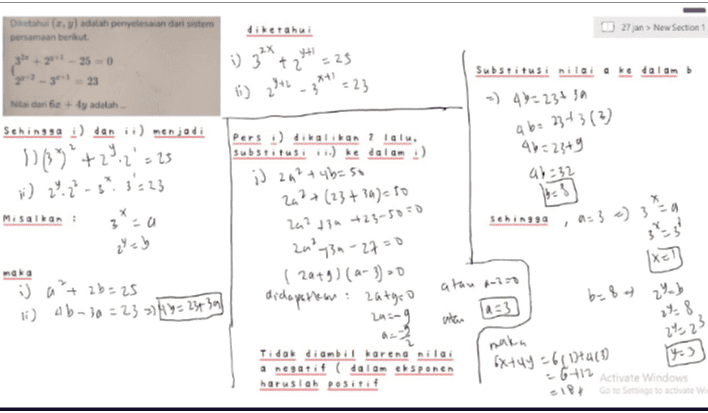 Ditahu (x, y) adalah penyelesaian dari sistem persamaan berikut diketahui 27 jan > New Section 1 30 + 20 - 25 - 0 3123 i) 3x + 24 = 25 m) 7442 -3*4! =23 Substitusi nilai a ke dalam -) 45=23+ 30 Nilai dari 6x + 4y adalah Sehingga :) dan ii) menjadi a b= 23+3 (3) 1) (37° +2° 2' =23 Pers) dikalikan ? lalu. substitusi ...) ke dalam :) ;) za ²+ 46=50 2a2+ (23+34)=50 46=23+9 4:32 i) 2.2-57. 3 =23 Misalkan : 3.0 2a2f34 +23-5050 sehingga 9-3-) 339 1x 20²734 -27=0 ( 29+9) (a-3) >0 didapotheon : zatgro 2a=-g maka i) a ²+ zb=25 16) Ab-30 = 23 374 9 = 23439 atau a-300 b-8729_) unten 433 24.8 0-2 24 - 23 Tidak diambil karena nilai a negatif dalam eksponen haruslah positif maka 6x+4y = 6.1972(9 -6412 Sie Activate Windows Go to Settings to activate 
