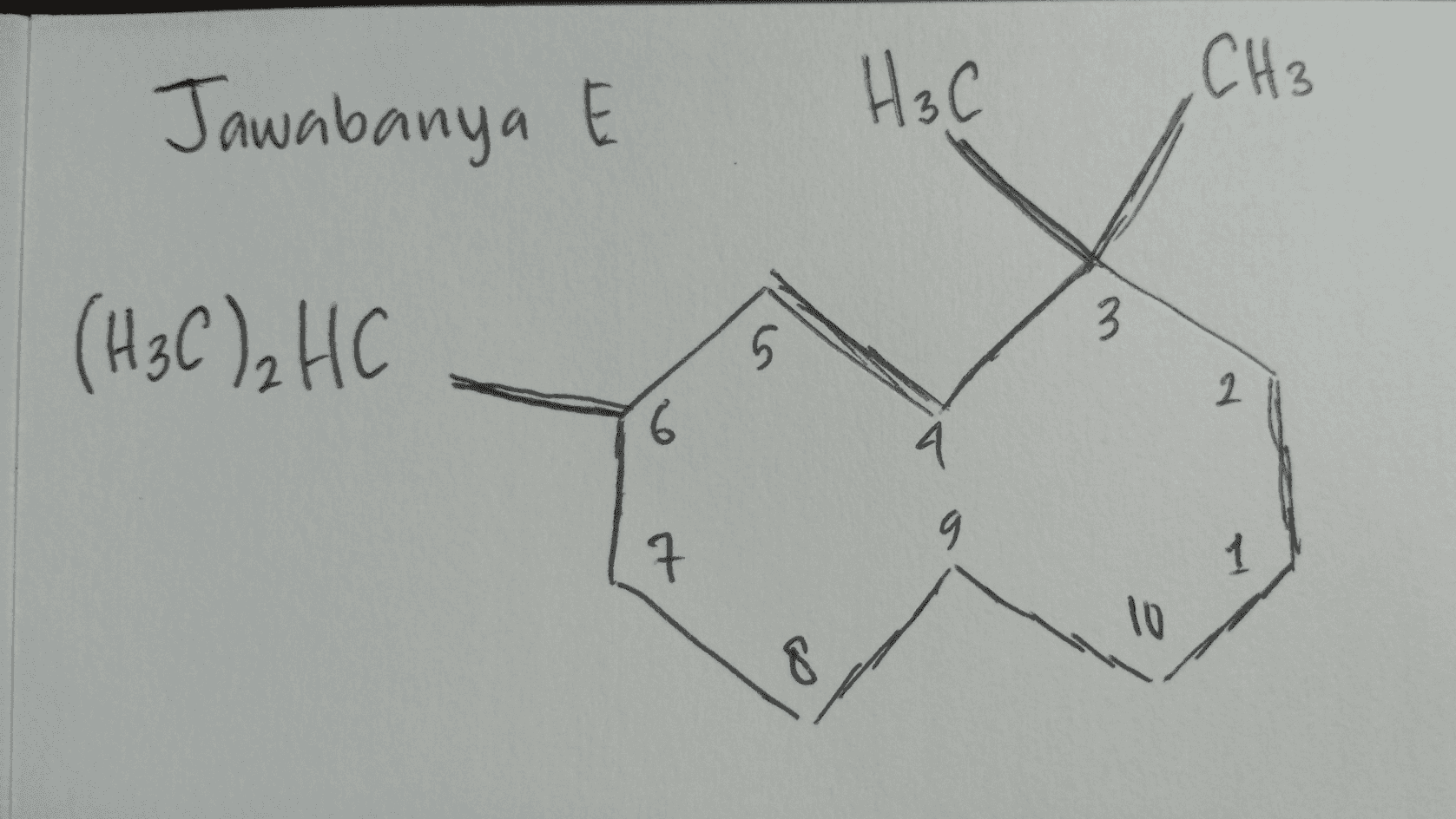 Jawabanya CH₃ H₃C 3 (H3C) ₂ HC 2 6 9 7 1 10 8 