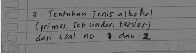 000 3. Tentukan jenis alkohol (primer, sekunder, tersier) dari soal no 7 dan 2 