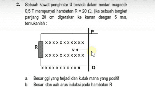 2. Sebuah kawat penghntar U berada dalam medan magnetik 0,5 T mempunyai hambatan R = 2022, jika sebuah tongkat panjang 20 cm digerakan ke kanan dengan 5 m/s tentukanlah : XXXXXXXXXXX R V + xxx XXXXX A. XXXX a. Besar ggl yang terjadi dan kutub mana yang positif b. Besar dan aah arus induksi pada hambatan R 