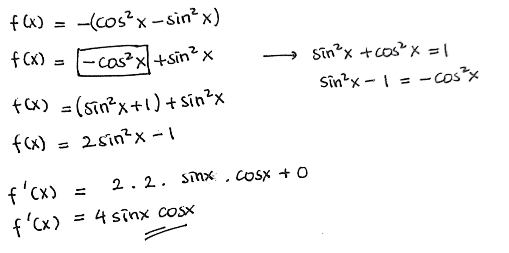 f() +x) = ) -(cos?x-sin?x) f(x) = fcas?x+sin?x - → sin²x + cos²x = 1 sin²x-1=-cos²x f(x) = (sin2x+1)+sin?x f(x) a sin²x-1 2.2. Sinx COSX + 0 f'cx) f'cx) + sinx CON 