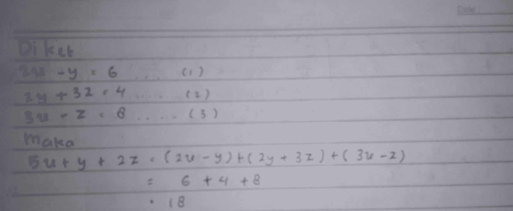 Diket zu -y + G 2 y +32 4 3 rez Z 8 (3) maka 5 ur y + 2z. (20 - y) + 2y + 32 ) + ( 32-2) 6 + 4 + 8 18 