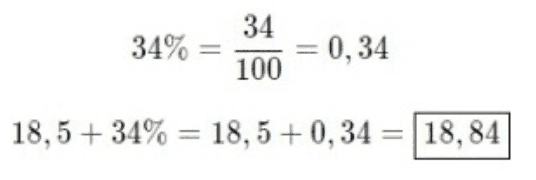 34% 34 100 -0,34 18,5 + 34% = 18,5 +0,34 = 18,84 