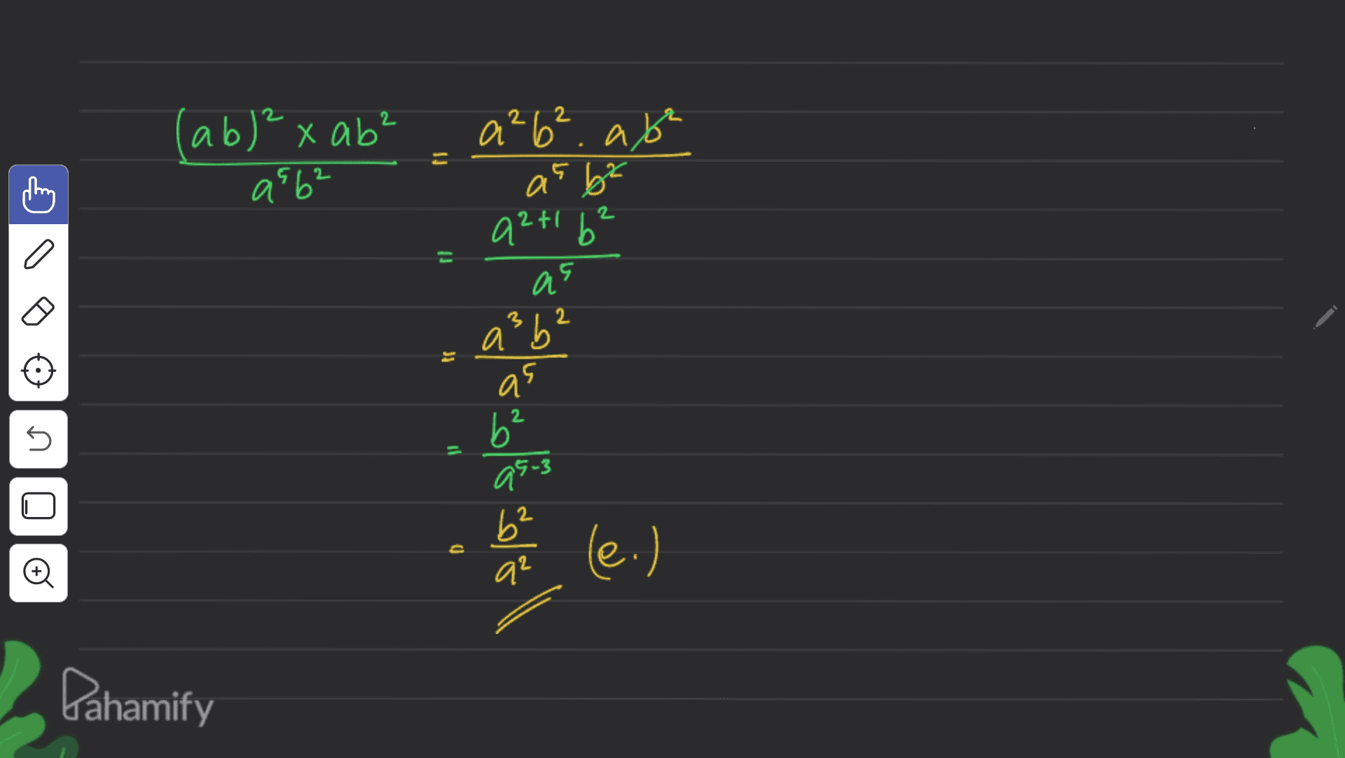 lab) ²x ab? х a 6² a²6². abe as be a2+ b z 1 2 as 3 2 2 n a as bi 99-3 b² = D e.) a2 Pahamify 