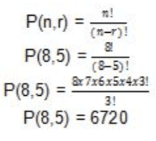 = P(n,r) (11-r)! 8 P(8.5) (8-5) 8x7x6x5x4x3! P(8,5) = P(8,5) = 6720 3! 