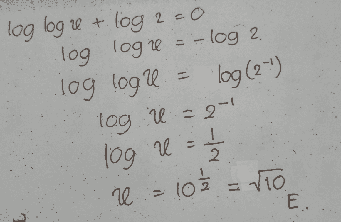 log logre + log2=0 0 log logu = -log 2. log logu log (21) log u .=2-1 log u = 11 vi U E: 