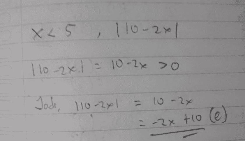 X<5 110-201 110-2x1 = 10-2x > 0 Jack, 110-241 10-20 = =-2x to to ce) 