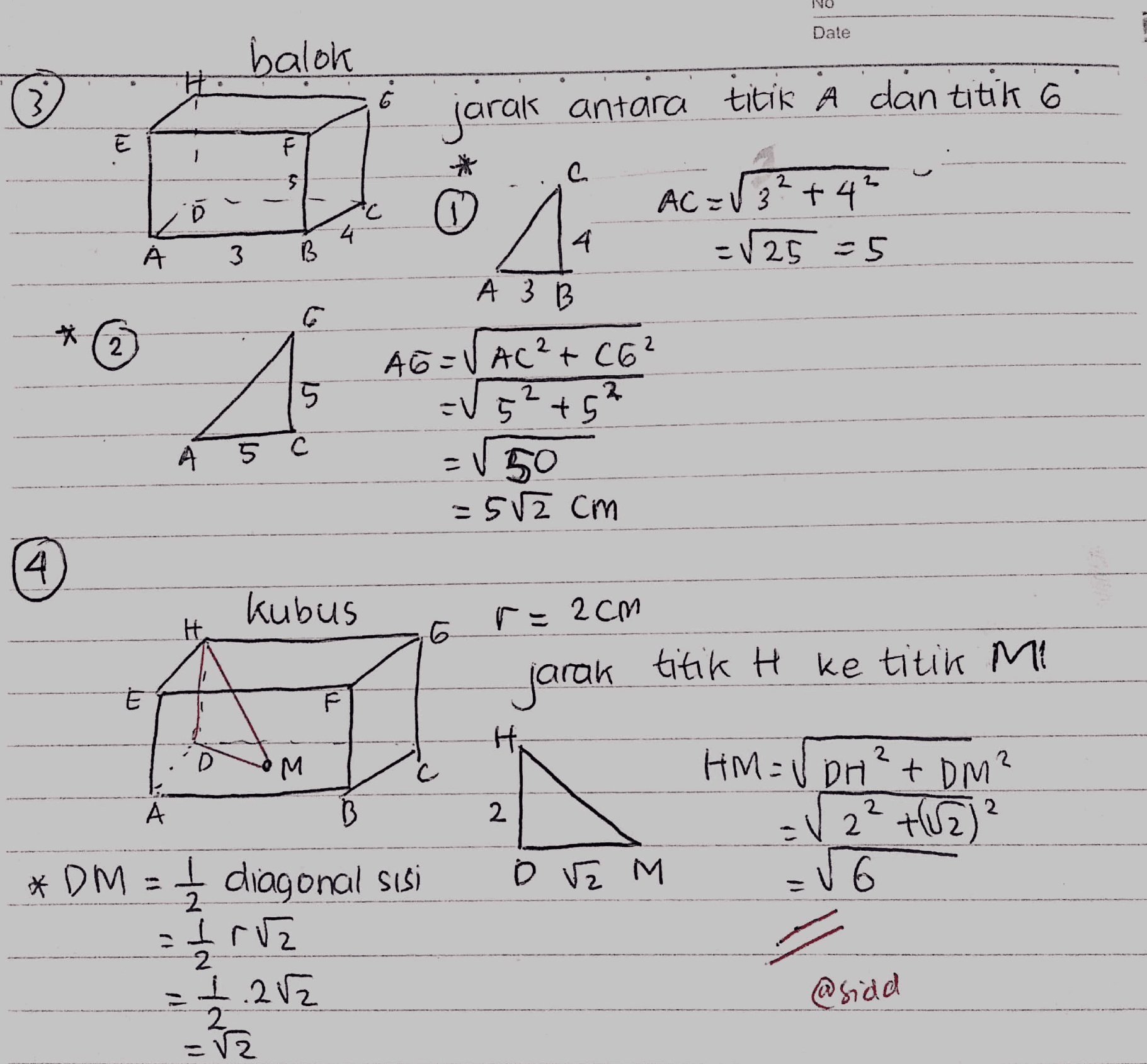 NO Date balok 6 jarak antara titik A dan titik 6 E -5 C © AC = V 3²+4² 4 4 А 3 B =V25 -5 A 3 B 2 A6=V AC²+(62 고.. =V5-+5 5 2 9 C - 50 =512 cm 4 kubus H r=2cm 6 jarak titik H ke titik MI E F H D M C А A B 2 . HM=VDH²+Dm? EV 2? +(?)? =V6 o z M *DM = { diagonal sisi Iruz 2 = 1.212 2 = @sidd - =r 