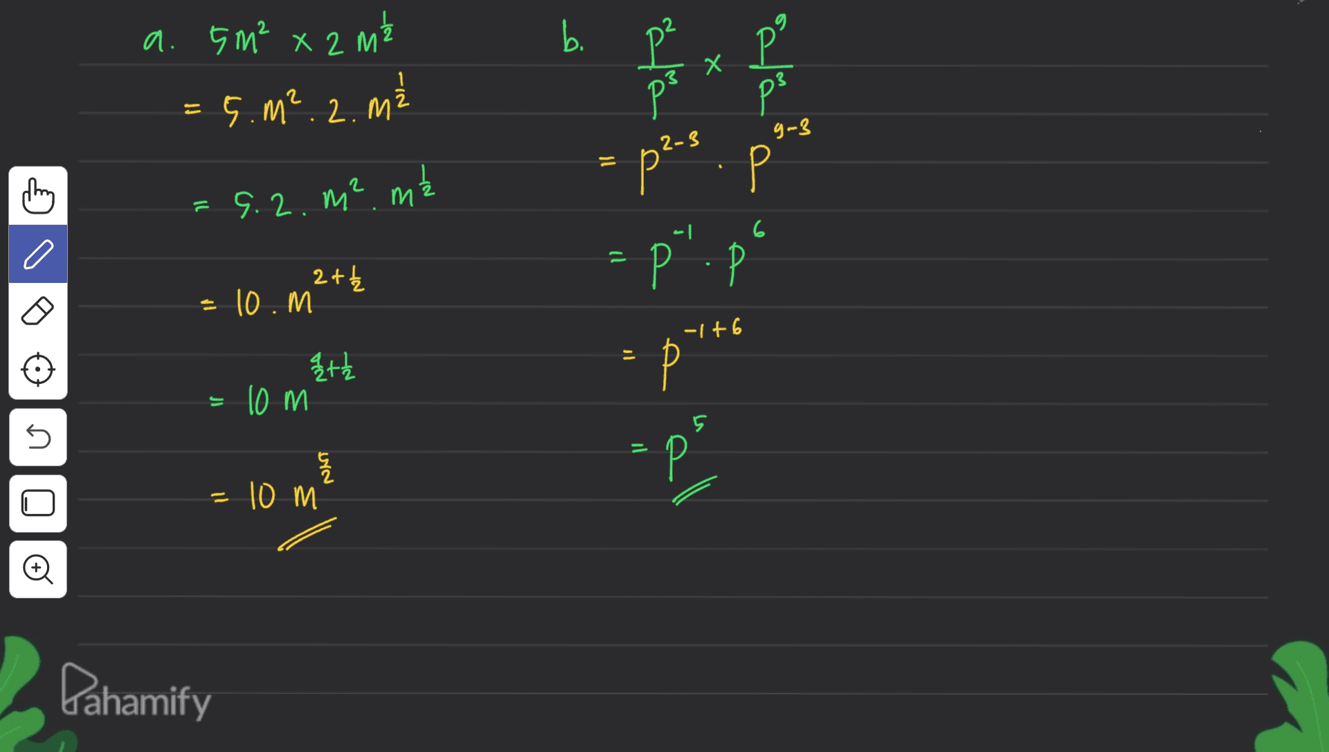 b. a. 5 m² x 2 mi x = 5.M².2.m? m² Х P² p 9-3 = p2s .P ਅ = 9.2. m² m² -1 6 O 11 2+ P . = 10.m -1+6 { + 올을 Р = 10 m ni ) UN po - 10 m м o Pahamify 