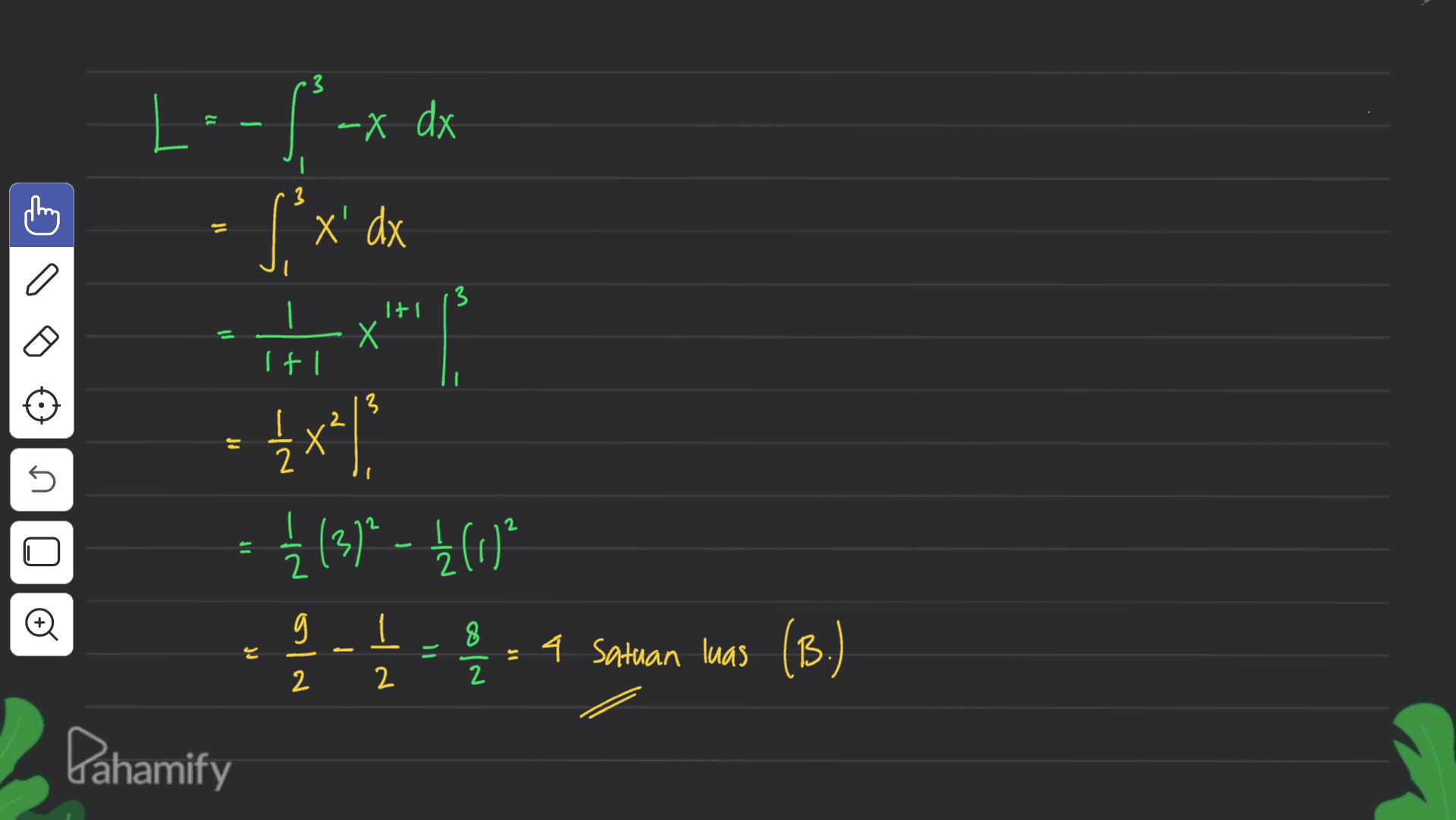 3 לו -x dx { X If xp ,x, S 3 = it x'"| I+I Х I 3 2 = 는 { x = 18 X 2 n U E (1) ? (c) 루 o g JJ LLE 8 2 4 satuan luas (B.) 2 2 Dahamify 