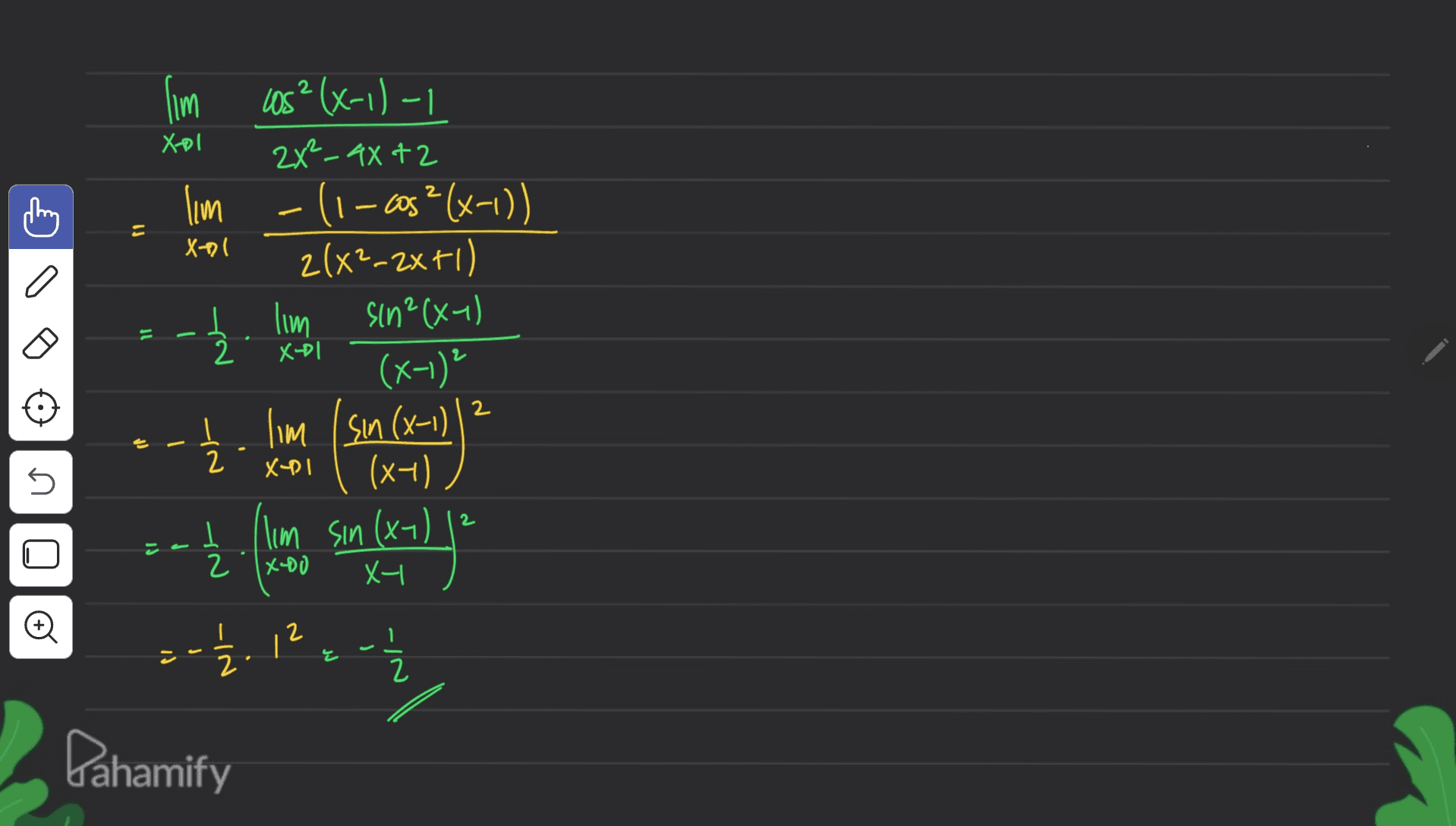 X.pl fi Xool lim 40s? (x-1)-1 28²_aX+2 lim (1-cos?(x-1)) 2(x2-2x+1) sin²(x-1) (x-1)? I lim I sin (x-1) 2 (x4) I llim sin (x-) (12 = - ž. lium (x4 2 Xol 2 RA N) - X-pl U U 2 X400 서 Ø 2 । 루 - JJ 2 . 루 Dahamify 