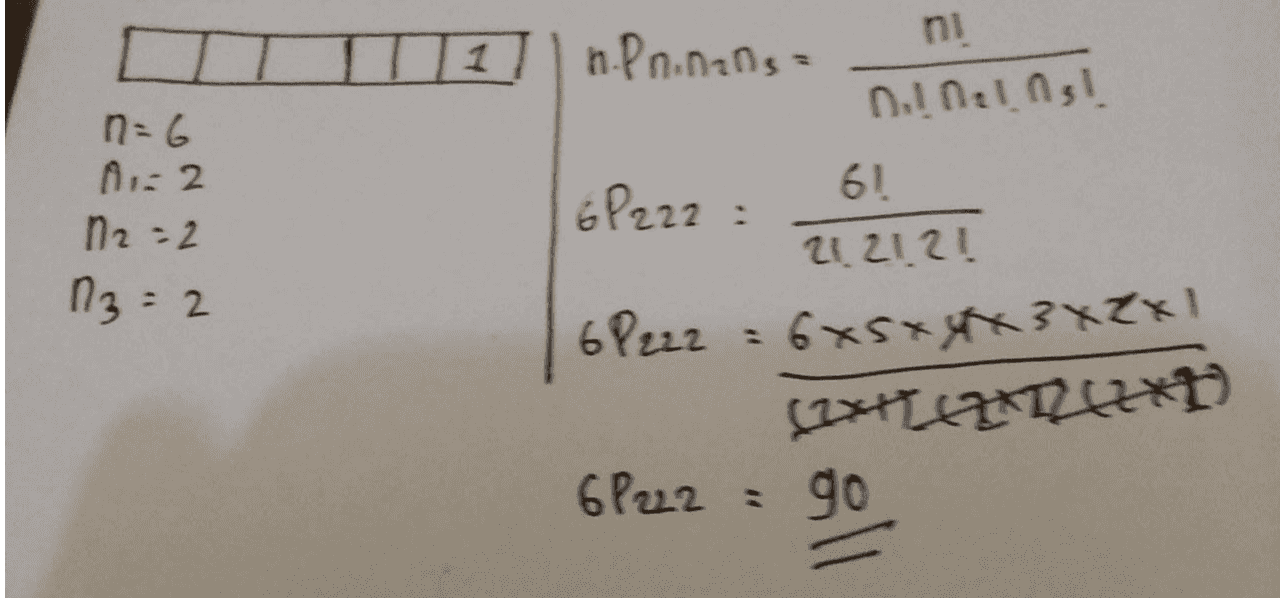n.Pn.nans= ni n= 6 Aに2 61 n2 - 2 6P222 : 21.21.2! n3 : 2 %3D 6Pzz : 6x5xスメでメ1 6 P2z2 = go ll 