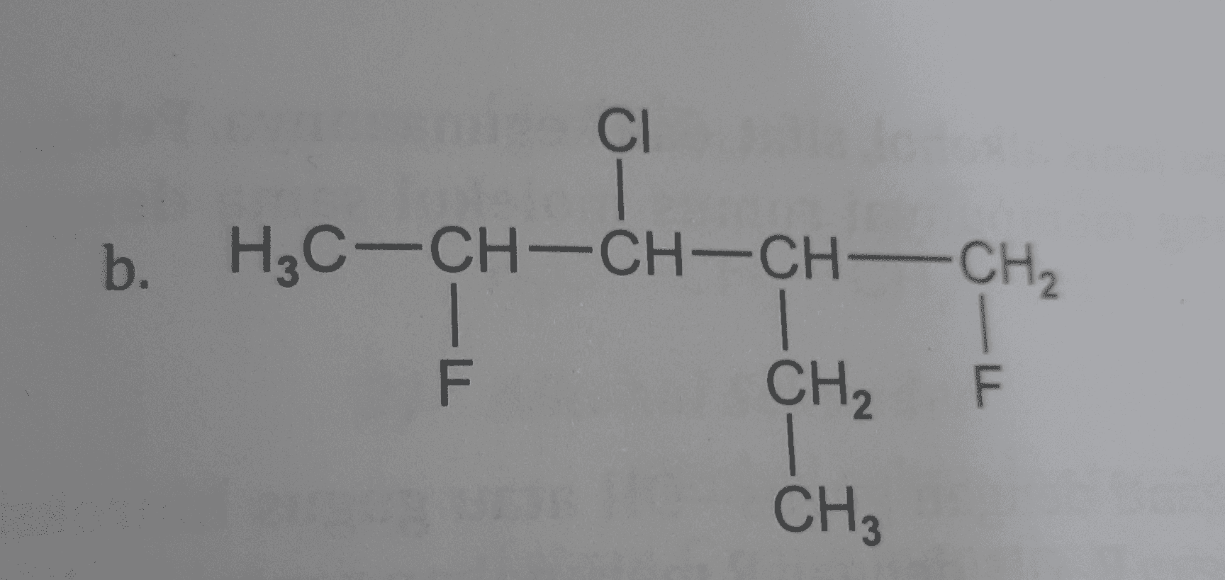 b. CI 1 H3C-CH-CH-CH-CH2 1 F CH2 &u CH3 