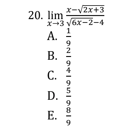 x-v2x+3 20. lim x3 V6x-2-4 1 A. 9 B. 9 C. 9 D. E. 9 