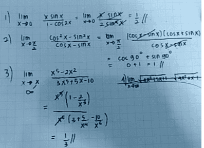 0 lim X SIX lm X SOX - X 1 1-COS 2x 2 SINEX 2) Cosa - Sinax om (cos y sin x) [cosxtsin x) x COS X - sinx ** cost-Smx • cos go° + sin go O +1 -1 lim X5-2x2 x + x 38515X-10 Im Att 70 x 1378 是 11 . w 