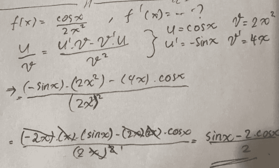 = 2 x² Y 2 f(x)- cosx f = f'(x)= err? u=cost V = 200² u.v-vu 3 u'a-sinx V=400 (- sinx)-(2x) - (4x).COS (2277 zz v ng -224.cz (singo) - (24.ler.cosmo, Sinx - 2.cos (& & 2 