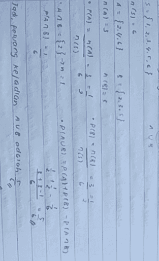s={1,2,3,4,5,6} nisl 6 A = {2.4.6} 5 = { 2.3.5} n(A) = 3 ng) = 3 • P(A) = ncal • PCB) - CRI 3 31 2 6 > 265) n) Ang {2} 7:1 plan 8) = • PLAUB) PCA)P18) -PIA) Ź 5 6 Jadi, peluang kejadian Aue adalah s 