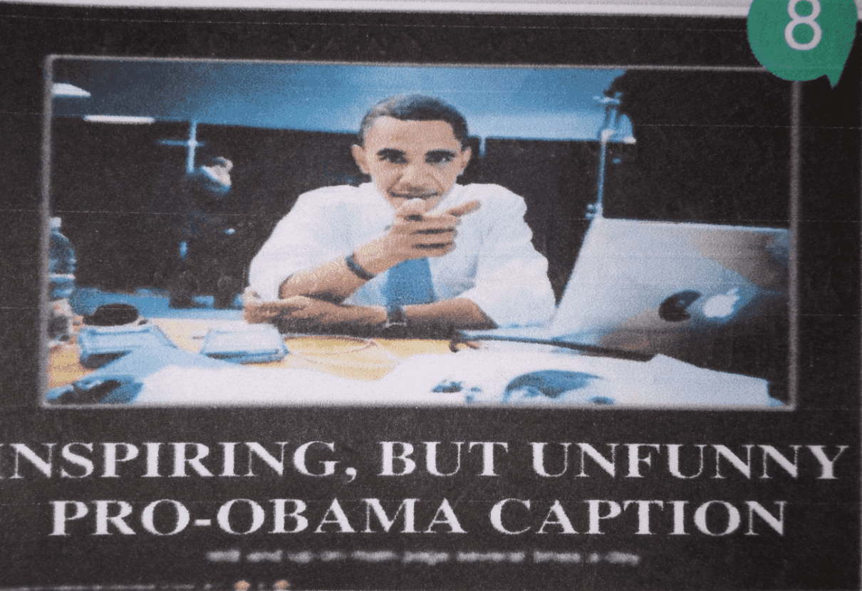 8 NSPIRING, BUT UNFUNNY PRO-OBAMA CAPTION கை na 