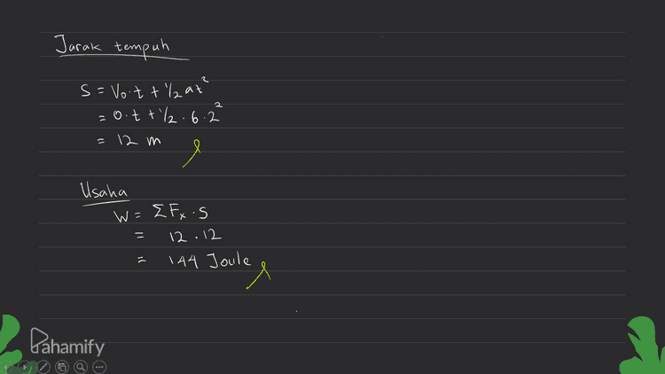 Jarak tempuh 2 s = Vot that = 0.tt/2.6.2 = 12 m e Usaha W ={ Fx.S 12.12 144 Joule ex Pahamify 
sebuah balok massa 2 kg mula-mula diam di atas lantai datar kasar dengan ms = 0,6 dan mk = 0,5. kemudian sebuah gaya 20 N menarik balok dengan arah 37° vertikal terhadap mendatar selama 2 sekon. maka besar usaha yang dilakukan gaya F dan jarak tempuh benda sampai berhentu adalah A. 120 joule dan 10 meter B. 120 joule dan 16,8 meter C. 160 joule dan 15,5 meter D. 192 joule dan 26,4 meter E. 200 joule dan 30,2 meter Sumbu X & Fx=Fx-f =Fcos 37°- f =20-0,8-4 = 12 N. 2 F Na Fy o Gaya gesek kinetis 37 EF fx a = f = Mein = 0,5 .8 f Edd 12 Ms =0,6 a=6 m/s² Mk=0.5 'W - AN Sumbu y I fy = 0 Fy+N-W= 0 N=W-Fy - mg af sin 37" N = 2.10 - 20 -0,6 = 8 Pahamify = 