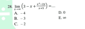 (3-x + 1-2) 28. lim (3-X + X+S A. -4 B-3 C. - 2 DO E. 