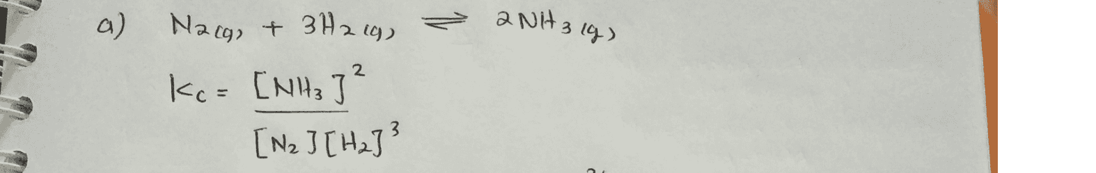 a NH319) a) Nacg + 3H219) Kc= [NH3 ]² [Na] [H2]² 
