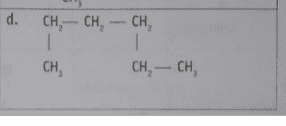 1 2 2 CH - CH - CH - CH , "CH – CH, CH, 
d. CH - CH - CH, CH, CH, - CH, 