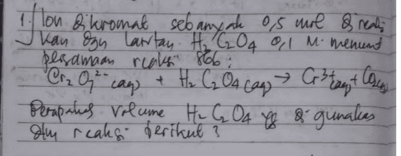 of Ton kromat sebanyak or mol & real kan dgn larutan H₂ COq ol M. menunt persamaan reaks" 866 Con Or cans & H C OA cags > Cr3 tangit Cous Perapates Volume Hi GOA YG & gunalas olm reaks berikut ? 