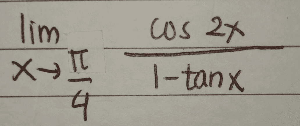 lim Xy II 4 cos 2x 1-tanx 