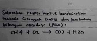 Satara Fan reaksi benkut berdasarkan metode Setengah reaksi dan pen bahan bilangan oksidasi (PBO): CH4 + 02 -> CO 2 + H20 