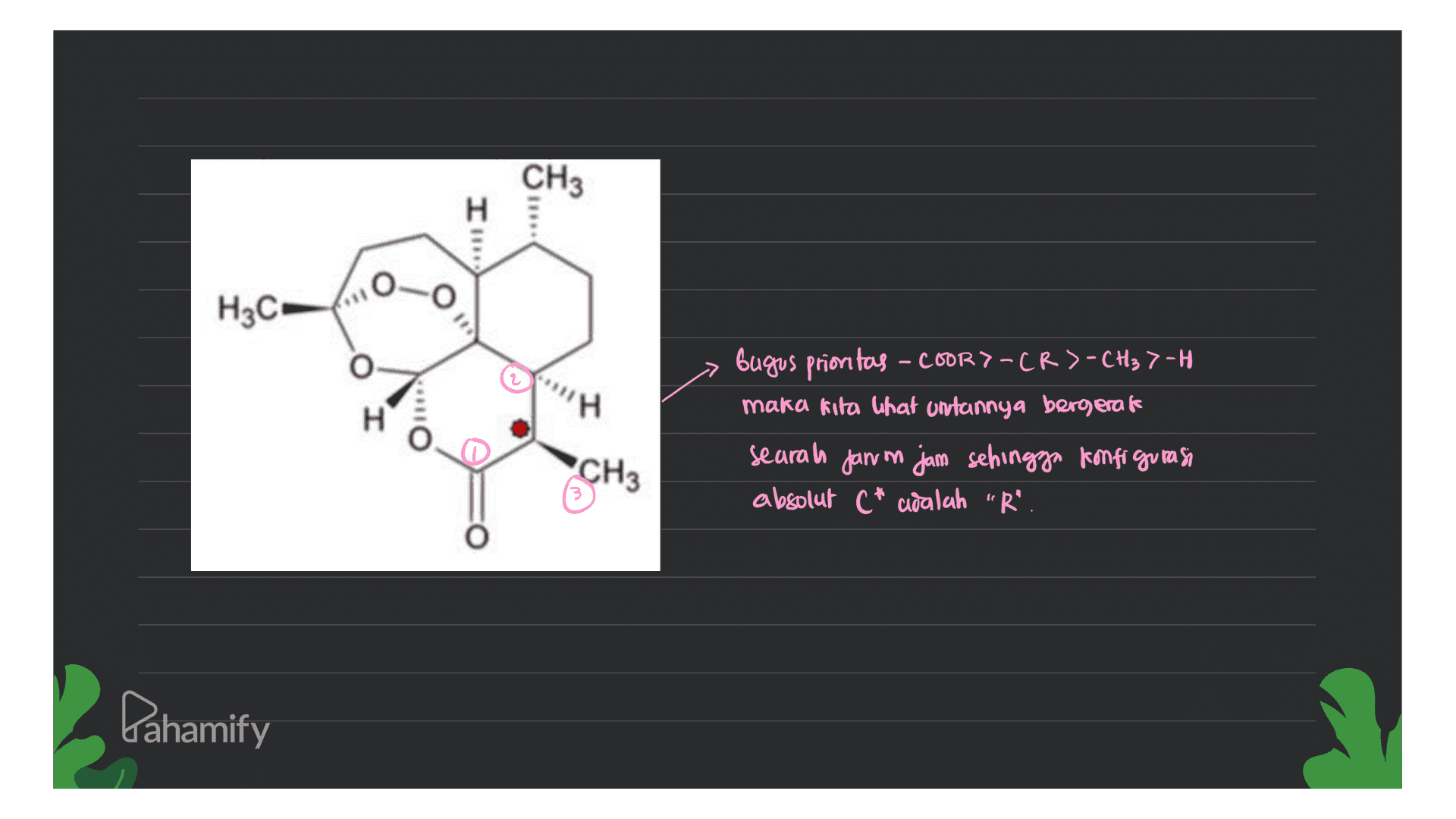 CH3 H I H3C- H bugus prioritas - CooRY-CR>-CH37-H maka kita that untannya bergerak Searah Janon jam sehingga konfigurasi absolut c* coalah "R" CH3 Pahamify 
