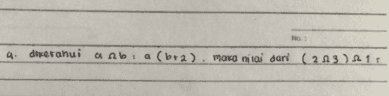 MO 4. dixerahui ab a (6+2). maka nilai dari ( 213 21 bra ) 