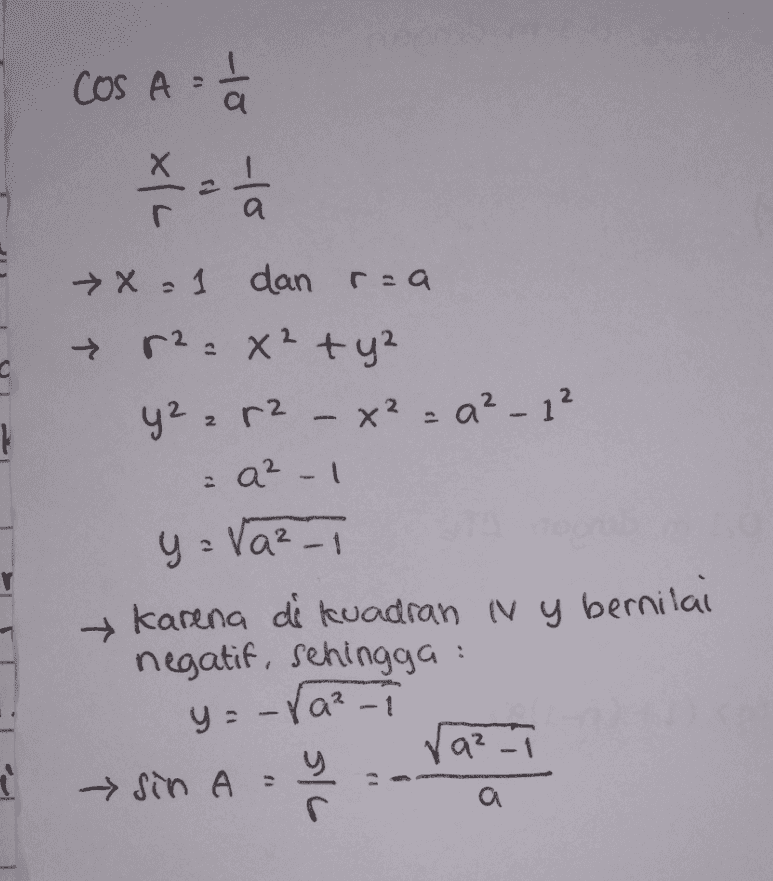 COS A xlu →x = 1 dan r=a r2 = x² + y² C 4²2 r² - x² = a² – 1² a² - 1 y = Va²-T → karena di kuadran ivy bernilai negatif, sehingga : y=-ra² - ſa²1 sin A = slu а a 