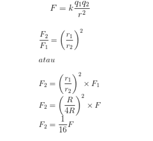 F = k1192 72 2 F2 F1 -@) atau F2 = 0 2 ri X F1 12 2 R XF 4R F2 = F2 = 16F 