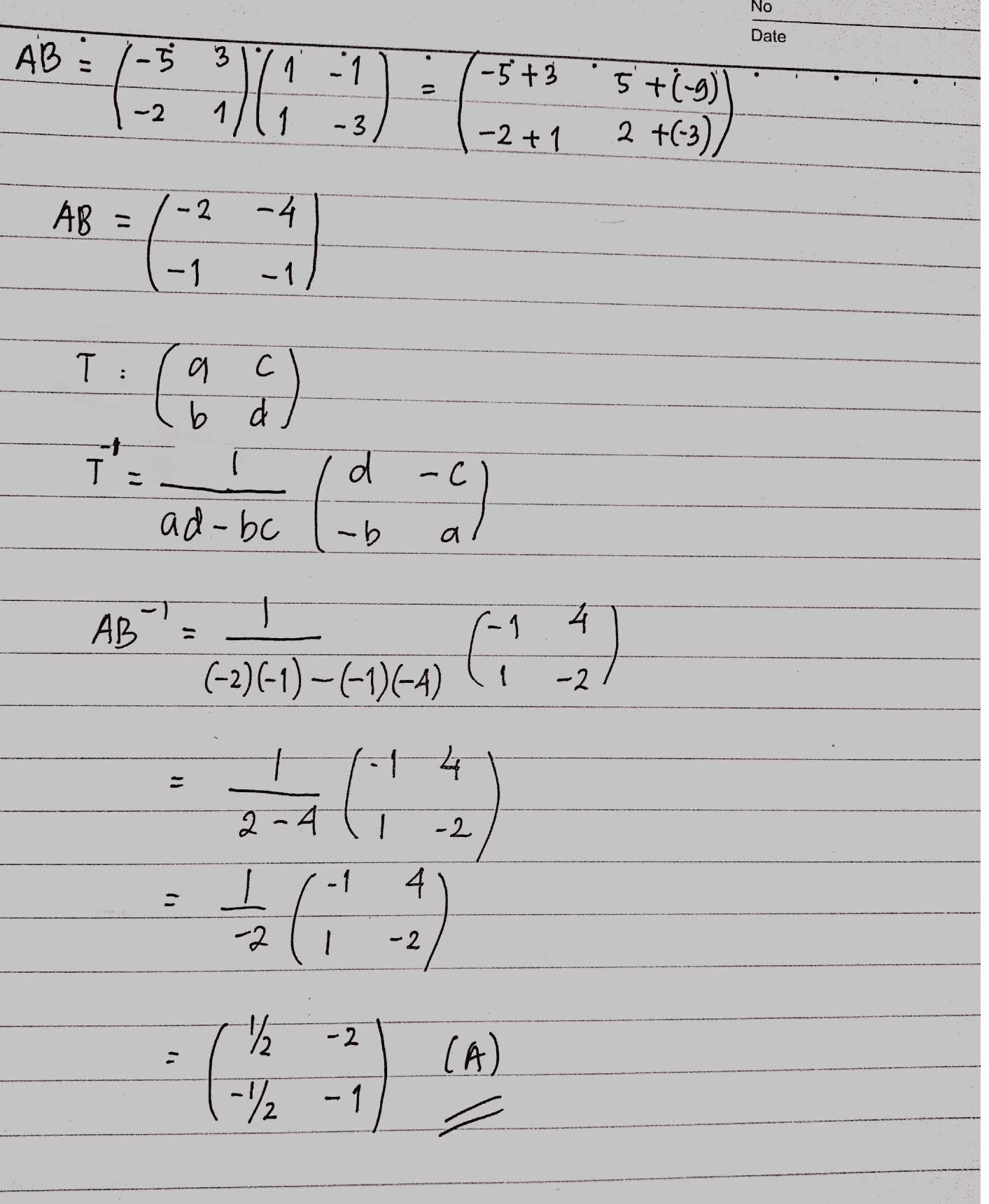 No Date AB-53 1:1 -5+3 0 -2 1 5 +9) 2 +(-3)) -3 -2+1 AB = - 2 -4 -1 -1 T: C 이 b b T T= ( d 이 C C 영 ad-bc ~b a a AB 4 범 (-2)(-1)~(-1)(A) -2 에서 (1) (4) ( - 2 - -1/2 - 1 (6) = 