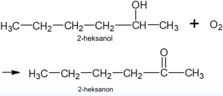 OH | H3C-CH2-CH2-CH2=CH-CH3 + O2 2-heksanol II H3C-CH2-CH2-CH2 —C—CH3 CH 2-heksanon 