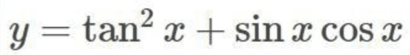 y=tanx + sin x cos X 