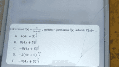 Diketahui f(x) - varus turunan pertama f(x) adalah f'(x)- A. 4(4x + 5) 5 B. 8(4x + 5) C -B(+ -8(4x + 5) D. -2(4x + 5) E. -8(4x + 5) C 