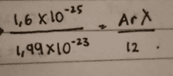 1,6 X 1025 Arx 1,99x10-23 12 