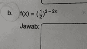 b. f(x) = (*)3-23 Jawab: 