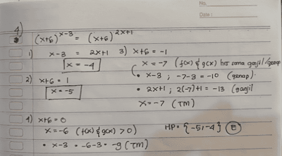 No. Data: 2) X+6 (x+6)x=3; (x+6) 2X+1 0 0 x-3 2x+ 3) x+6= -1 [x = -4 x=-7 (46) & gcx) ho coma gajil decor x-3; -2-3 = -10 (genap). • 2x+1; 21-7)+1 = -13 (ganjil xo-7 (Tm) 4 xt6-o X=-6 (+(x) & g(x) 70) HP. 4-51-43 © -6-3 -9 (tm) X.-5 0 0 •x-3 
(x+2) x2-3x4 x2 3x-4 5* (2x+1) 1 2x+l • x+3 3) x2-3x-420 (f(x) & 90x) 70 X=1 (x+1)(x-4) = 0 12 2x+--x-2 X2-1 V x>4.U 3X-3 • &XH - 21-1) + = -1 *== ((hx) genap) 2x+4= 2(9)+1 og •x²-3x-4 Xt2 - 9-1+2 = 1 (-1)²-3(+)-9 4+26 1+3-4=0X HP ={-1,1143 & . X2 