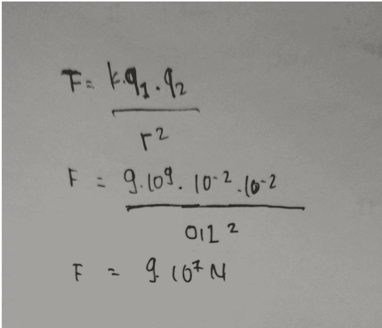I k.q . l r? F = 9.109.10-2.16 2 OIL 2 F = 9.107N 