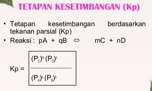 Tetapan kesetimbangan [C] [D]d Кс [A]a [B]b = 
TETAPAN KESETIMBANGAN (Kp) Tetapan kesetimbangan berdasarkan tekanan parsial (Kp) Reaksi : PA + qB mC + nD (Pc)" (P.) Kp = |(P) (PR) 