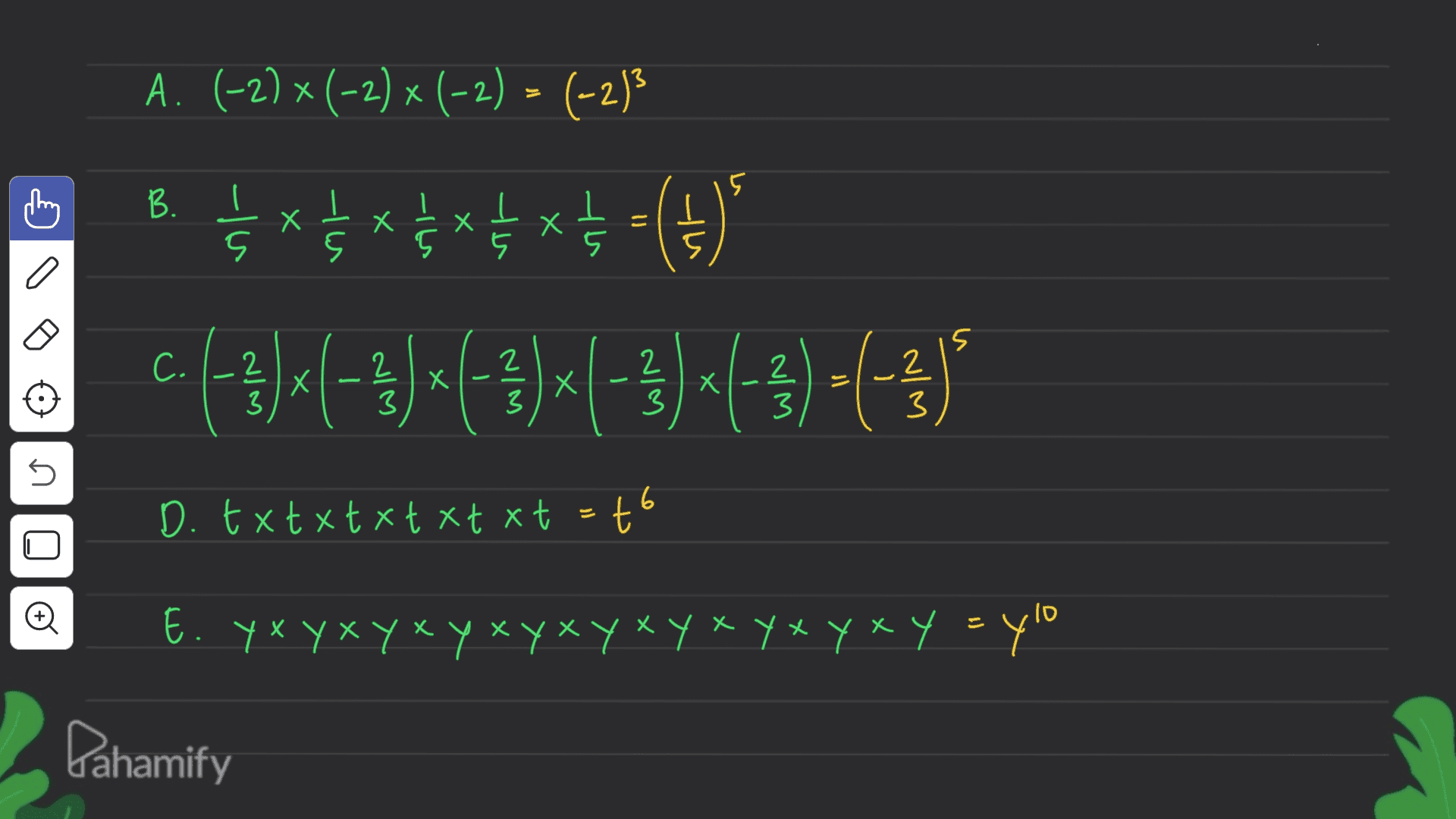А. (-2) х (-2) х (-2) - (-2) 15 В. - - - - - -(9) ut 9 S С. 2 2 .2 3 X Х 2 3 X Х X x Х 2 3 X Х 2 3 3 3 5 D.txtxxxtxxxt=to (6 E. укуxуухухучуу үчү гү° Pahamify 