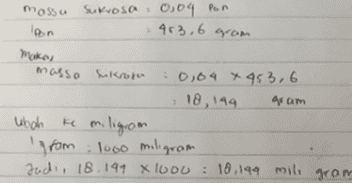 Mossa Survosa: 0,04 pon 'pon 463,6 gram Muka massa sukrom 0,04 x 453,6 , 18, 149 4am ubah ke miligram 'grom : 1000 miligram Judi, 18.199 X 1000 : 10,194 mili gram 