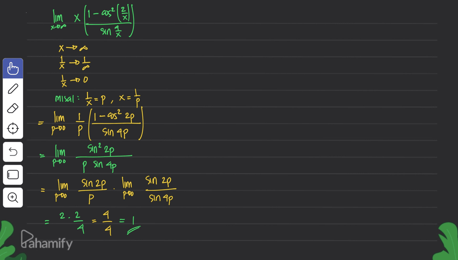 lim x cos? Xona sin * x 4 X kot - sin ap 5 Jl 文 k to misal: k=Px= <= $ lim 1/1-605² 2p PADO Р lim sin²2p poo p sin ap lim Sin2P lim sin ap proo Р poo 2. 2 4 A 4 / o sin up = - Dahamify 