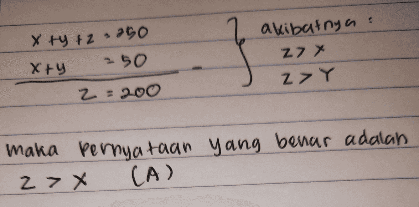 x +y + 2 = 250 xty 250 2200 akibatnya Z7X ZZY maka pernyataan yang benar adalah 27 X (A) 