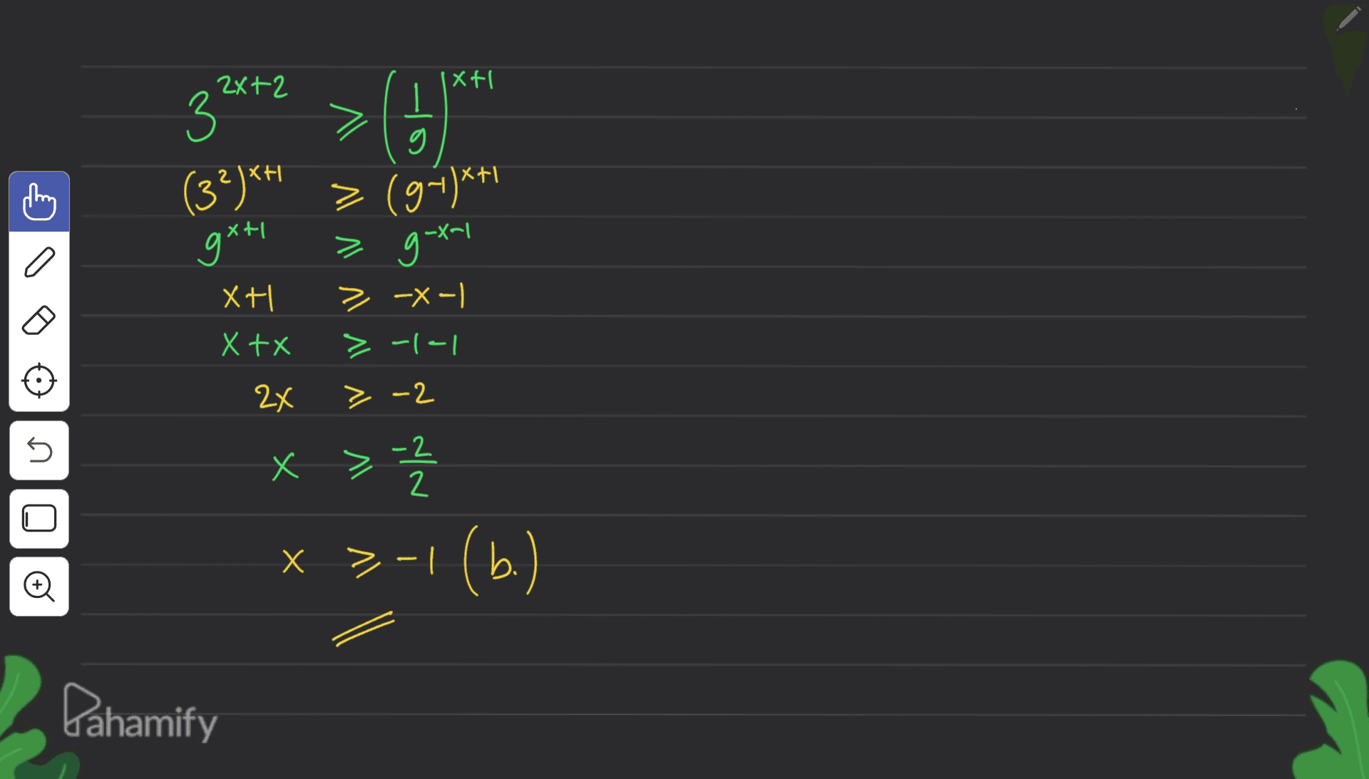 2x+2 2 Itx 1 3 6 (3%)* a gxtı > (91)*+1 > goxha! > -X-1 a XHI XtX > -1-1 2x > -2 5 2 x = -2 -1(b.) X > -1 Đ Dahamify 